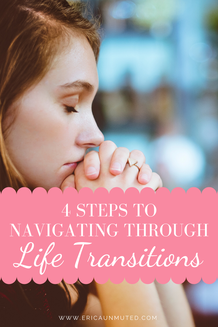 4 Ways to Navigate Life Changes and Transitions