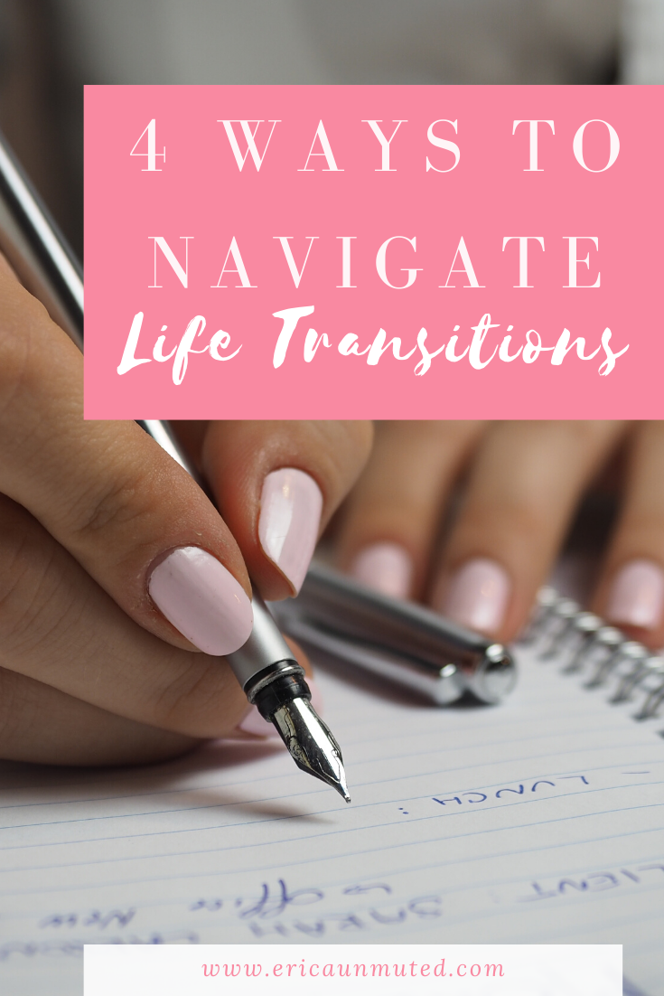 4 Ways to Navigate Life Changes and Transitions