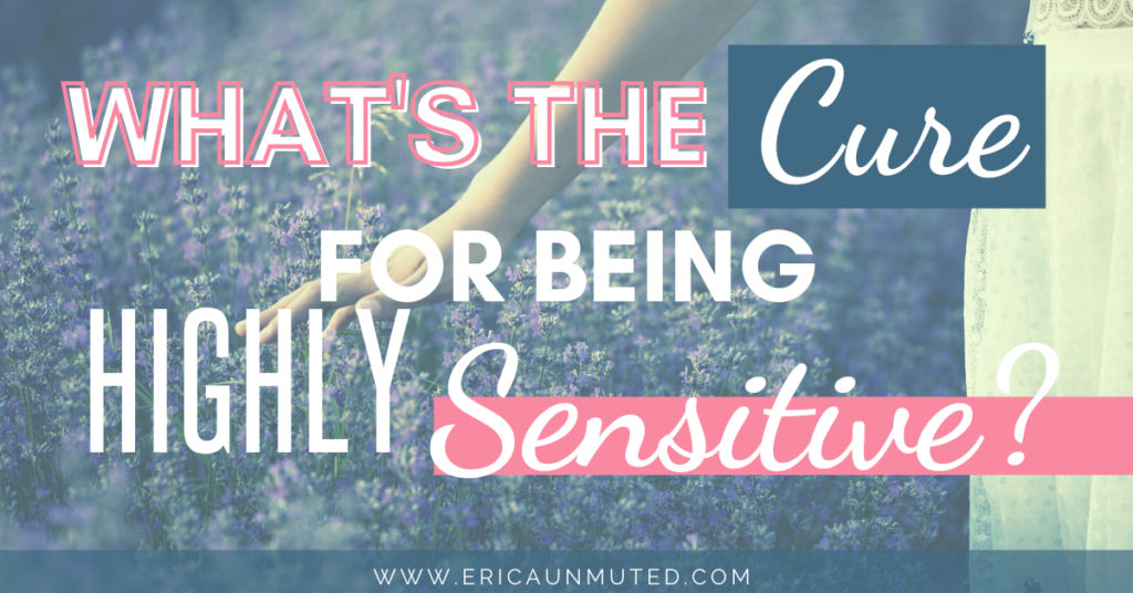 What's the cure for being a highly sensitive person or HSP? How do you prevent it from affecting your every day life? HSP traits and tendencies. How to cope with being an empath. Discovering you are an HSP.